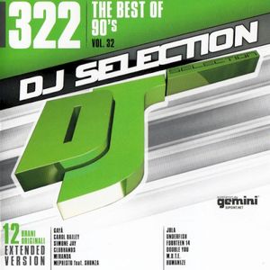 DJ Selection 322: The Best Of 90’s, Vol. 32