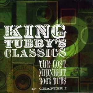 King Tubby's Classics: The Lost Midnight Rock Dubs Chapter 2