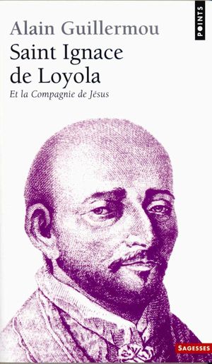 Saint Ignace de Loyola et la compagnie de Jésus
