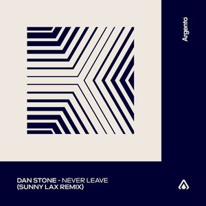 Never Leave (Sunny Lax Remix)