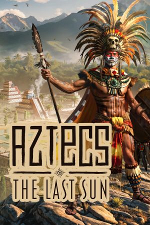 Aztecs: The Last Sun