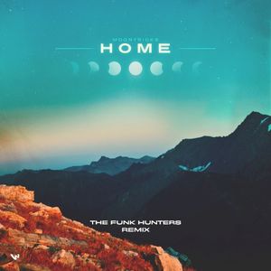 Home (The Funk Hunters Remix)