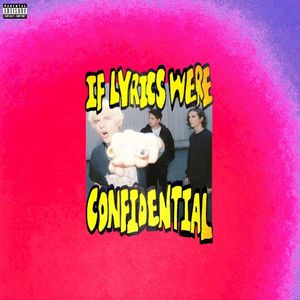 IF LYRICS WERE CONFIDENTIAL (Single)