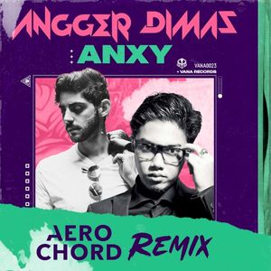 ANXY (Aero Chord Remix) (Single)