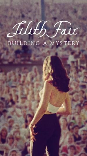 Lilith Fair: Building a Mystery