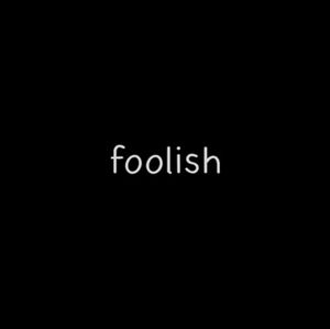 foolish (Single)