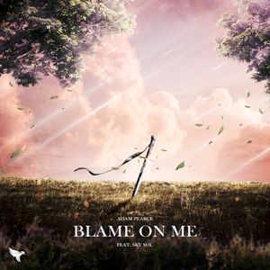 Blame On Me (Single)