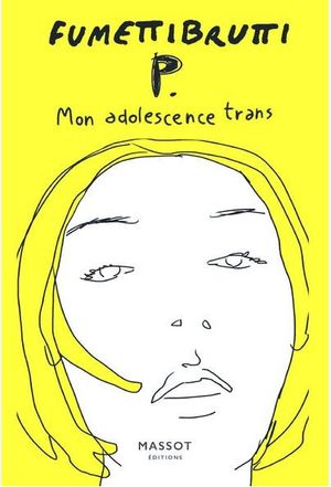 P. Mon adolescence trans