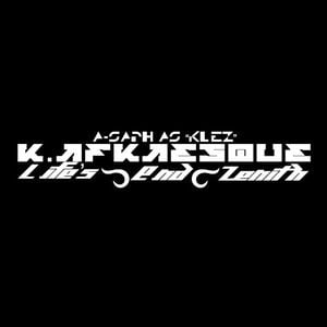 K.AFKAESQUE: L.ife's E.nd Z.enith (Single)