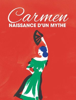 Carmen, naissance d'un mythe