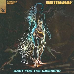 Wait For The Weekend (Single)