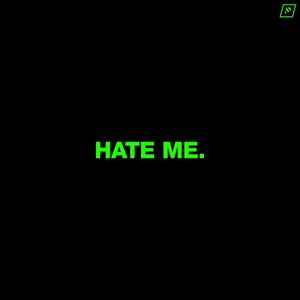 Hate Me