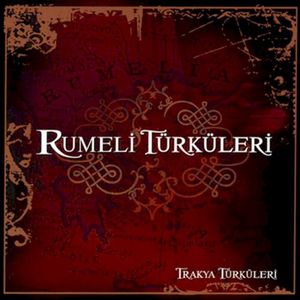 Bir Şarkıdır Yaşamak: Rumeli Türküleri 1