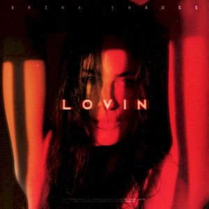 Lovin’ (Single)