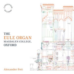 The Eule Organ: Magdalen College, Oxford