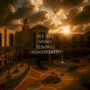 We Are Siena Strong (Remastered) (Single)