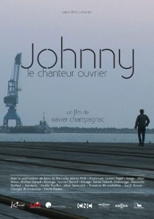 Johnny, le chanteur ouvrier