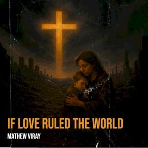 If Love Ruled the World (Single)