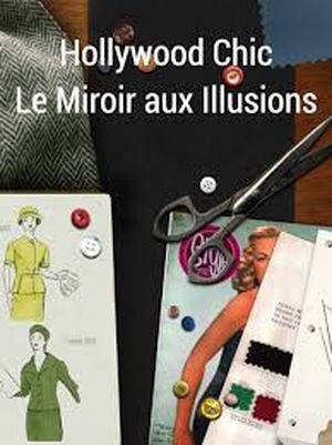 Hollywood Chic : le miroir aux illusions