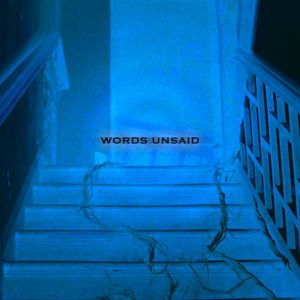 Words Unsaid (Single)