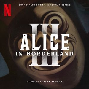 Alice in Borderland 3: Soundtrack from the Netflix Series (OST)