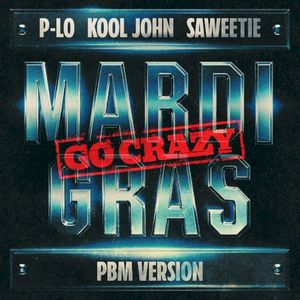 Mardi Gras (Go Crazy) [PBM Version] (Single)