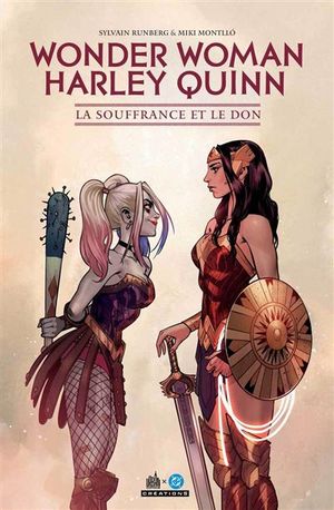 Wonder Woman / Harley Quinn - La Souffrance et le Don