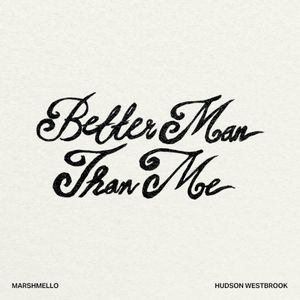 Better Man Than Me (Single)