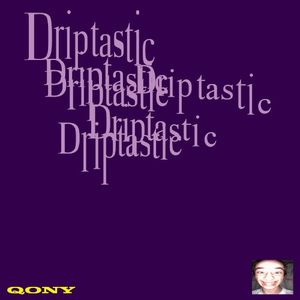 Driptastic (EP)