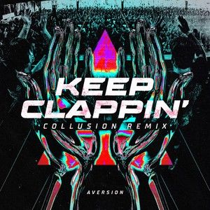 KEEP CLAPPIN' (Collusion Remix) (Single)