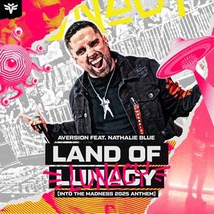 Land Of Lunacy (Into The Madness 2025 Anthem) (Single)