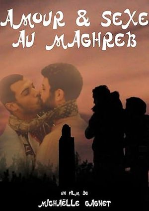 Amour & sexe au Maghreb