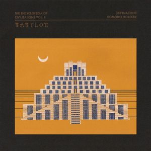 The Encyclopedia Of Civilizations Vol. 5: Babylon