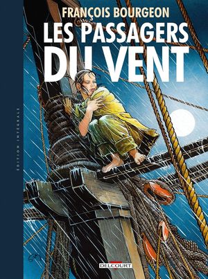 Les Passagers du vent : Intégrale