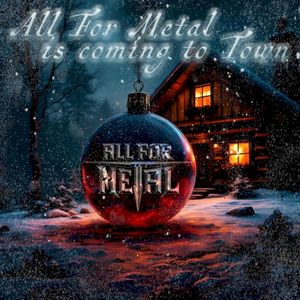 All For Metal Is Coming To Town (Single)