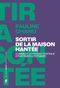 Sortir de la maison hantée
