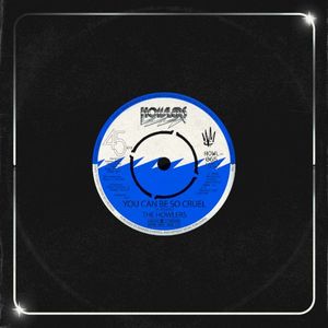 You Can Be So Cruel (Single)