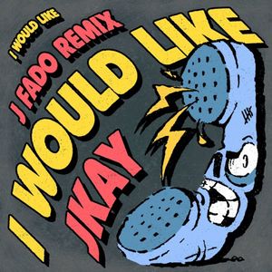I Would Like (J Fado Remix) (Single)