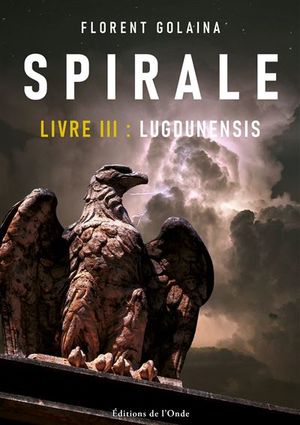 Lugdunensis - Spirale, livre 3
