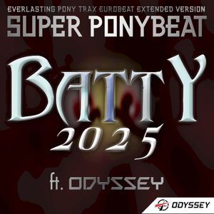 Batty 2025 ft. Odyssey (EP)