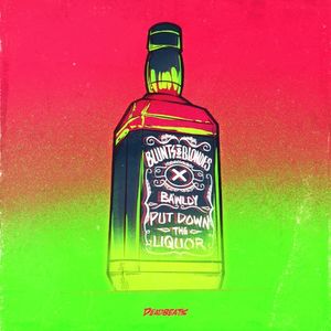 Put Down The Liquor (Single)
