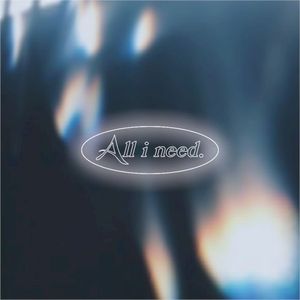 All I Need (Single)