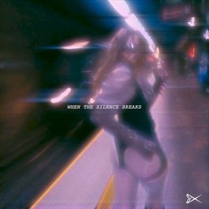 When The Silence Breaks (Single)