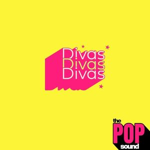 The Pop Sound: Divas Divas Divas