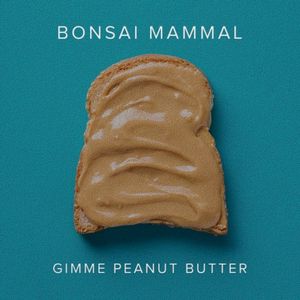Gimme Peanut Butter (Single)