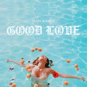 Good Love (Single)