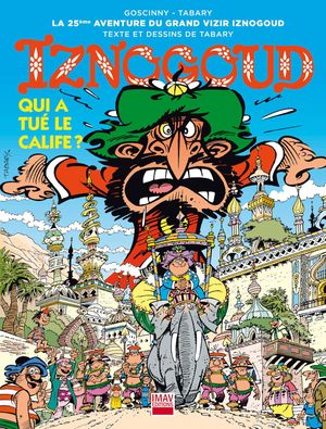 Qui a tué le Calife ? - Iznogoud, tome 25