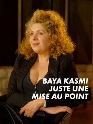 Baya Kasmi : Juste une mise au point