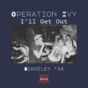I’ll Get Out: Berkeley ’88 (Live)