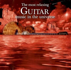 The Most Relaxing Guitar Music in the Universe